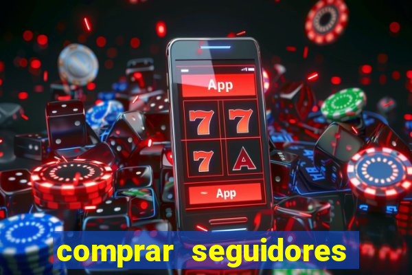 comprar seguidores no instagram barato